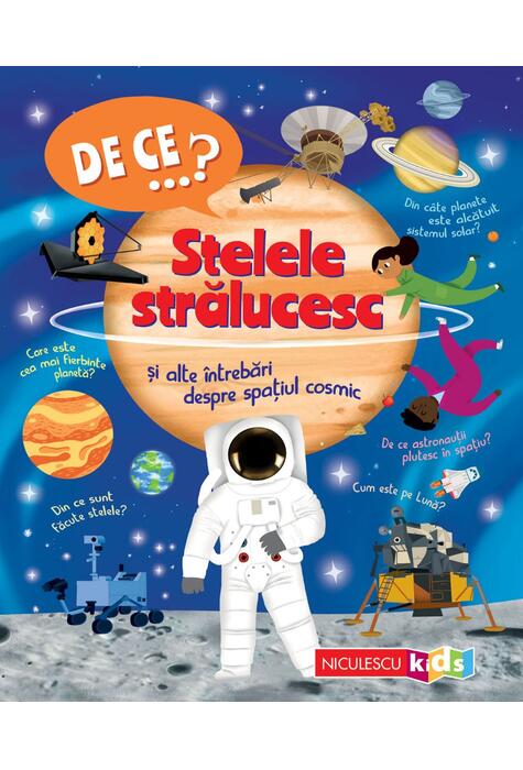 Copertă produs De ce&hellip;? Stelele strălucesc şi alte &icirc;ntrebări despre spaţiul cosmic