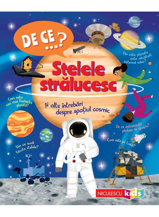 Copertă produs De ce&hellip;? Stelele strălucesc şi alte &icirc;ntrebări despre spaţiul cosmic - gallery big 1