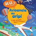 Copertă produs De ce&hellip;? Avioanele au aripi şi alte &icirc;ntrebări despre transport - gallery small 