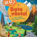 Copertă produs De ce&hellip;? Bate v&acirc;ntul şi alte &icirc;ntrebări despre planeta noastră - gallery small 
