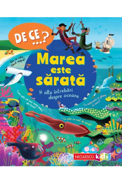De ce&hellip;? Marea este sărată şi alte &icirc;ntrebări despre oceane