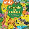 Copertă produs De ce&hellip;? Cămilele au cocoaşă şi alte &icirc;ntrebări despre animale - gallery small 