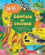 De ce&hellip;? Cămilele au cocoaşă şi alte &icirc;ntrebări despre animale
