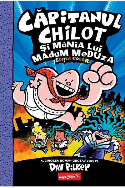 Căpitanul Chilot și m&acirc;nia lui Madam Meduza (Vol. 5)