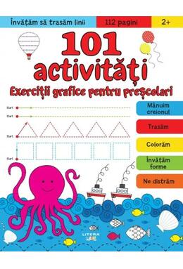 Copertă produs 101 activități. Exerciții grafice pentru preșcolari