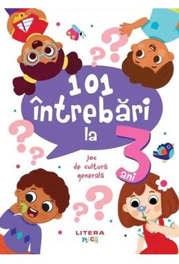 Copertă produs 101 &icirc;ntrebări la 3 ani