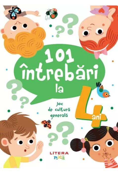 Copertă produs 101 &icirc;ntrebări la 4 ani