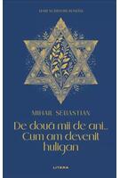 Mari scriitori rom&acirc;ni. De două mii de ani... Cum am devenit huligan