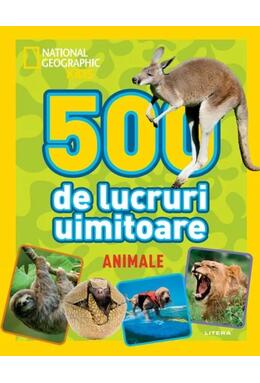 Copertă produs National Geographic Kids. 500 de lucruri uimitoare. Animale