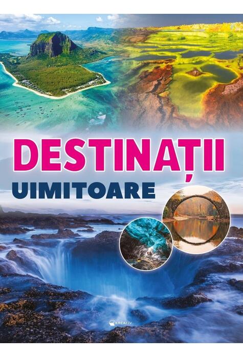 Copertă produs Destinații uimitoare