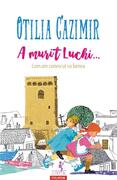 A murit Luchi...