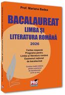 Limba și literatura rom&acirc;nă pentru bacalaureat 2026