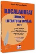 Limba și literatura rom&acirc;nă pentru bacalaureat 2026