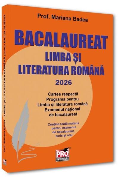 Limba și literatura rom&acirc;nă pentru bacalaureat 2026