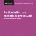 Copertă produs Particularități ale excepțiilor procesuale &icirc;n cadrul jurisdicției muncii - gallery small 