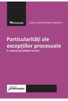 Particularități ale excepțiilor procesuale în cadrul jurisdicției muncii