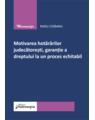 Copertă produs Motivarea hotăr&acirc;rilor judecătorești, garanție a dreptului la un proces echitabil - thumb 1