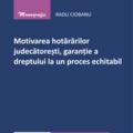 Copertă produs Motivarea hotăr&acirc;rilor judecătorești, garanție a dreptului la un proces echitabil - gallery small 