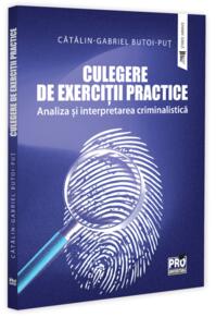 Copertă produs Culegere de Exerciții Practice - Analiza și Interpretarea Criminalistică