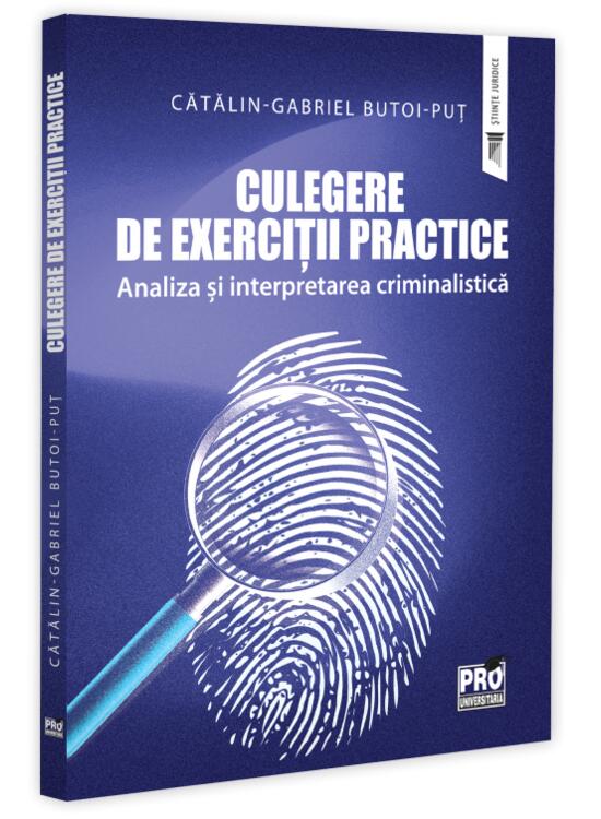 Copertă produs Culegere de Exerciții Practice - Analiza și Interpretarea Criminalistică - gallery big 1