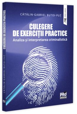Copertă produs Culegere de Exerciții Practice - Analiza și Interpretarea Criminalistică