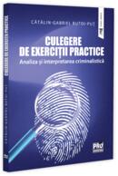 Culegere de Exerciții Practice - Analiza și Interpretarea Criminalistică