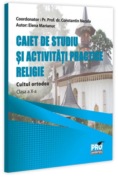 Caiet de studiu și activități practice. Religie - Cultul ortodox. Clasa a X-a