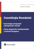 Constituția Rom&acirc;niei, Convenția europeană a drepturilor omului, Carta drepturilor fundamentale a Uniunii Europene