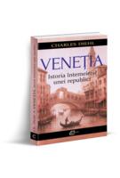 Veneția. Istoria întemeierii unei republici