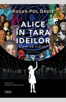 Alice &icirc;n țara ideilor