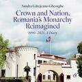 Copertă produs Crown and Nation. Romania's Monarchy Reimagined - gallery small 