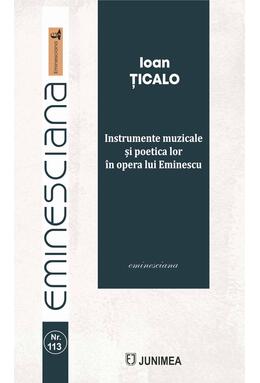 Copertă produs Instrumente muzicale și poetica lor &icirc;n opera lui Eminescu