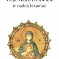Copertă produs Viața Maicii Domnului &icirc;n tradiția bizantină - gallery small 