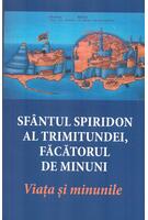 Sfântul Spiridon al Trimitundei, făcătorul de minuni