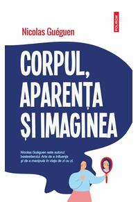 Copertă produs Corpul, aparenţa şi imaginea
