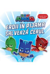 Copertă produs PJMASKS: Eroii &icirc;n Pijama salvează cerul