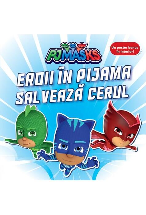 Copertă produs PJMASKS: Eroii &icirc;n Pijama salvează cerul