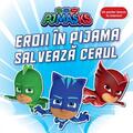 Copertă produs PJMASKS: Eroii &icirc;n Pijama salvează cerul - gallery small 