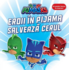 Copertă produs PJMASKS: Eroii &icirc;n Pijama salvează cerul