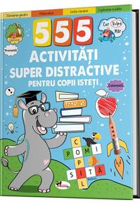 Copertă produs 555 activități super distractive pentru copii isteți