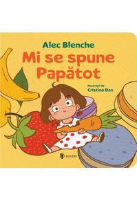 Copertă produs Mi se spune Papătot!