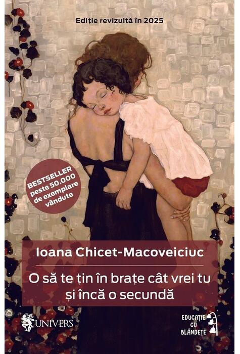 Copertă produs O să te țin &icirc;n brațe c&acirc;t vrei tu și &icirc;ncă o secundă