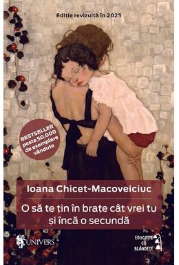 Copertă produs O să te țin &icirc;n brațe c&acirc;t vrei tu și &icirc;ncă o secundă