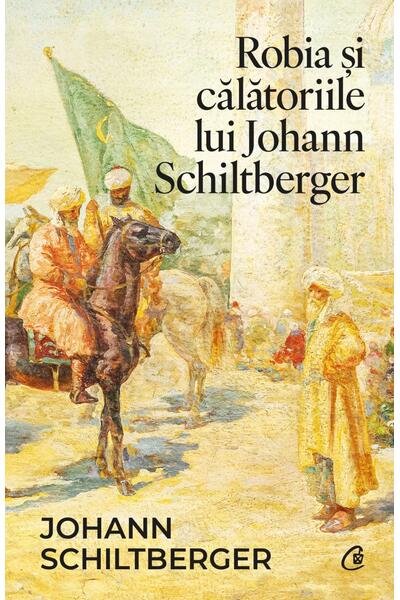 Robia și călătoriile lui Johann Schiltberger