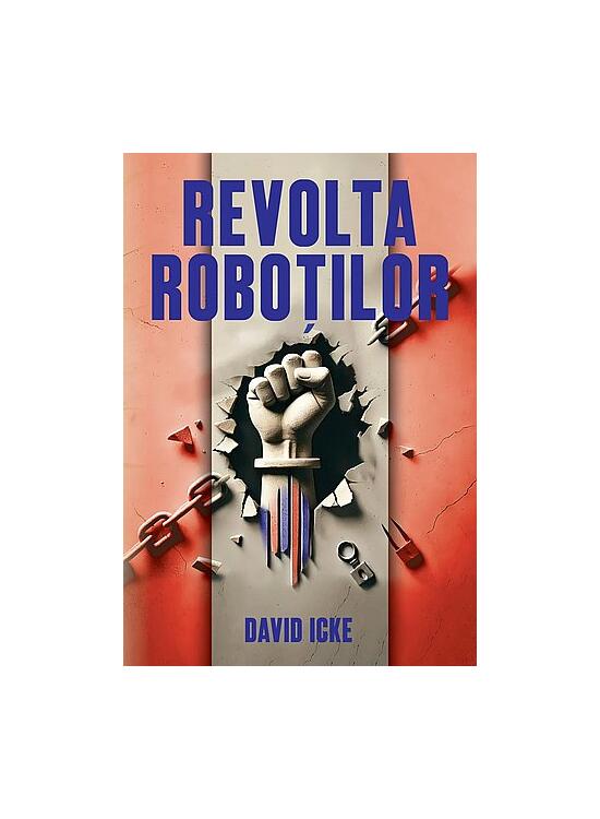 Copertă produs Revolta roboţilor - povestea renaşterii spirituale - gallery big 1