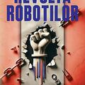 Copertă produs Revolta roboţilor - povestea renaşterii spirituale - gallery small 