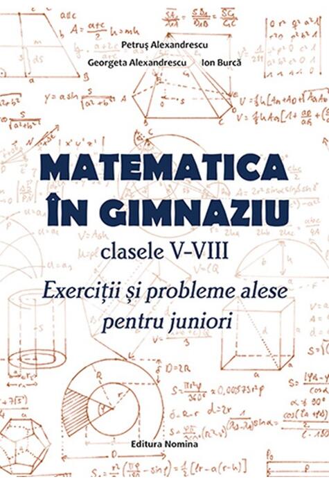 Copertă produs Matematică &icirc;n gimnaziu. Clasele V-VIII