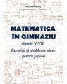 Copertă produs Matematică &icirc;n gimnaziu. Clasele V-VIII - thumb 1