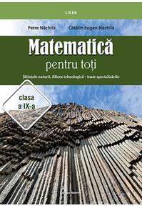 Copertă produs Matematică pentru toți. Științele naturii, filiera tehnologică - toate specializările. Clasa a IX-a