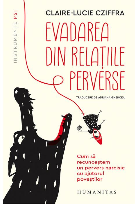 Copertă produs Evadarea din relațiile perverse